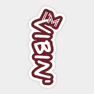 Vibin' Chic Sticker